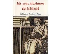 Els cent aforismes del bibliòfil | Ramon Miquel I Planas