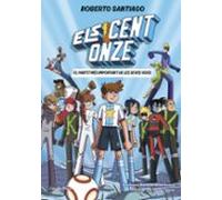 Els Cent Onze 1. El partit més important de les seves vides (Els Onze)