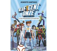 Els Cent Onze 1. El partit més important de les seves vides (Els Onze)