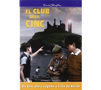 Els cinc altra vegada a l'illa de Kirrin (EL CLUB DELS CINC)