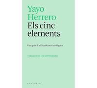 Els cinc elements: Una guia d’alfabetització ecològica (Els petits d'Arcàdia)