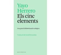 Els cinc elements: Una guia d’alfabetització ecològica (Els petits d'Arcàdia)