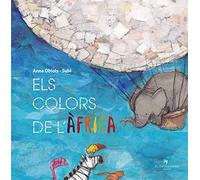 Els colors de l'Àfrica | Anna Obiols Llopart, Àgata Subirats