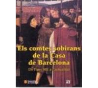 Els Comtes Sobirans De La Casa De Barcelona: De Lany 801 A Lact Ualita
