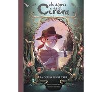 Els diaris de la Cirera 4 - La deessa sense cara