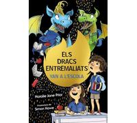 Els dracs entremaliats, 2. Els dracs entremaliats van a l'escola (Catalá - A PARTIR DE 8 ANYS - PERSONATGES - Els dracs entremaliats)