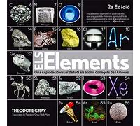 ELS ELEMENTS 2ª EDICIO: Una exploració visual de tots els àtoms coneguts de l'Univers (SIN COLECCION)