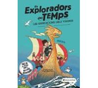 Les expedicions dels vikings: Viatja en el temps amb el rellotge desxifrador i descobreix els vikings! Llibres per a nens i nenes a partir de 10 anys en català.: 2 (Els Exploradors del Temps)