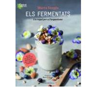 Els Fermentats: Un Regal Per A Lorganisme