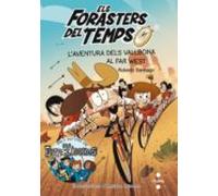 Els Forasters Del Temps 1: L Aventura Dels Vallbona Al Far West