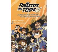 Els Forasters del temps 13: L'aventura dels Vallbona i els tretze mosqueters