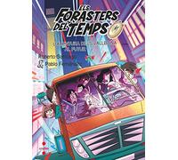 Forasters Del Temps: L Aventura Dels Vallbona Al Futur