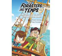 Els Forasters Del Temps 18 L Aventura Dels Vallbona Amb Cristofor Colo