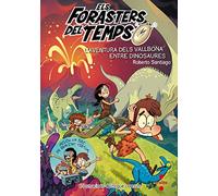 Els Forasters del Temps 6: L'aventura dels Vallbona entre dinosaures