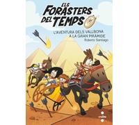 Els Forasters Del Temps 7: L Aventura Dels Vallbona A La Gran Piramide