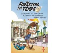 Els Forasters Del Temps 8: L'aventura Dels Vallbona Als Antics Jocs Olímpics