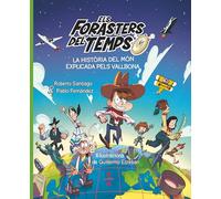 Els Forasters del Temps. La història del món explicada pels Vallbona