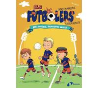 Els futbolers, 2. Els amics, sempre units (Catalá - A PARTIR DE 8 ANYS - PERSONATGES - Els futbolers)