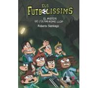 Els Futbolíssims 16: El misteri de l'últim home llop