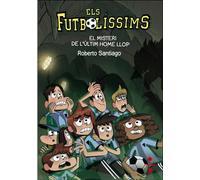 Futbolissims 16: El Misteri De L Ultim Home Llop