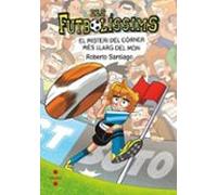 Els Futbolíssims 29. El Misteri Del Córner Mes Llarg Del Món