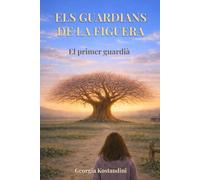 Els guardians de la figuera: El primer guardià