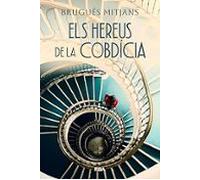 Els Hereus De La Cobdícia