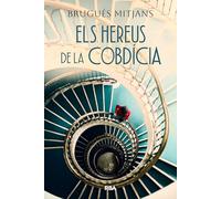Els hereus de la cobdícia (Novelas ficción)