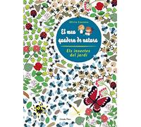 Els Insectes Del Jardí. El Meu Quadern De Natura (La Lluna de Paper)