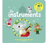 Els instruments. El meu primer llibre de sons | Marion Billet