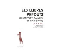 Els llibres perduts: Oh Calvary, Calvary / El Jove (1971): 54 (1984Poesia)
