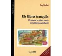Els Llibres Tranquils: El Curs De La Vida A Traves De La Literatu Ra I