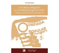 Els mallorquins a l'olimpiada que no fou: Expedició a l'Olimpiada Popular de Barcelona, 1936 (GALES ASSAIG)