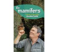 Els Mamifers: Coneixer La Natura Amb Jaume Sañe