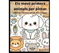 Els meus primers animals per pintar: Llibre per a nens i nenes de 2 a 4 anys