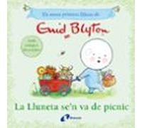 Els Meus Primers Llibres D'Enid Blyton. La Lluneta Se'n Va De Pícnic