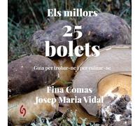 Els millors 25 bolets: Guia per trobar-ne i per menjar-ne: 10 (QuèViures)