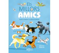 Els millors amics: Aprèn a conèxier i a cuidar els animals