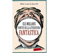 Els millors contes de la literatura fantàstica: Edició a cura de Joan Solé (LABUTXACA)