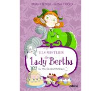 ELS MISTERIS DE LADY BERTHA. EL PASTÍS DESAPAREGUT