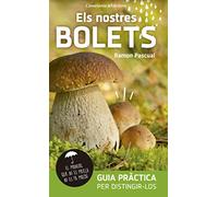 Els Nostres Bolets. Guia Pràctica Per Distingir-Los (Altres Cossetània)