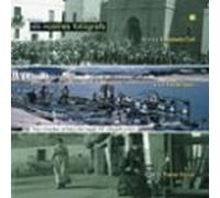 Els Nostres Fotografs 5: Tres Miradas Al Llarg Del Segle Xx Vilageltru