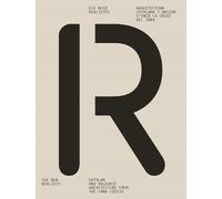 ELS NOUS REALISTES / THE NEW REALISTS: ARQUITECTURA CATALANA I BALEAR D’ENÇÀ LA CRISI DEL 2008 / CATALAN AND BALEARIC ARCHITECTURE FROM THE 2008 CRISIS (Barcelona Arquitectura i Urbanisme)