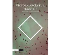 Els ocells: Premi de Novel·la Marian Vayreda 2015 (EMPURIES NARRATIVA)