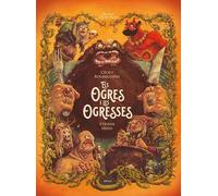 Els ogres i les ogresses: 6 (Enciclopèdia d'Éssers Màgics)