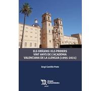Els orígens i els primers vint anys de l'Acadèmia Valenciana de la LLengua (1995-2021) (Plural)