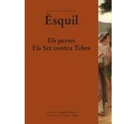 Els Perses. Els Set Contra Tebes