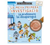 Els Petits Sherlock. La meva primera investigació: La professora ha desaparegut (LAROUSSE - Infantil / Juvenil - Catalán - A partir de 5/6 años)