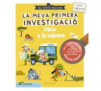 Els petits Sherlock. La meva primera investigació: Pànic a la sabana (LAROUSSE - Infantil / Juvenil - Catalán - A partir de 5/6 años)