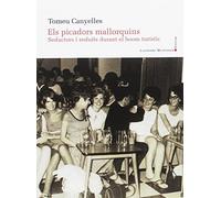 Els Picadors Mallorquins. Seductors I Seduits Durant El Boom Turistic (Panorama de les Illes Balears)
